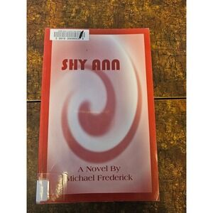 Shy Ann A Novel By Michael Frederick Paperback Book Fiction